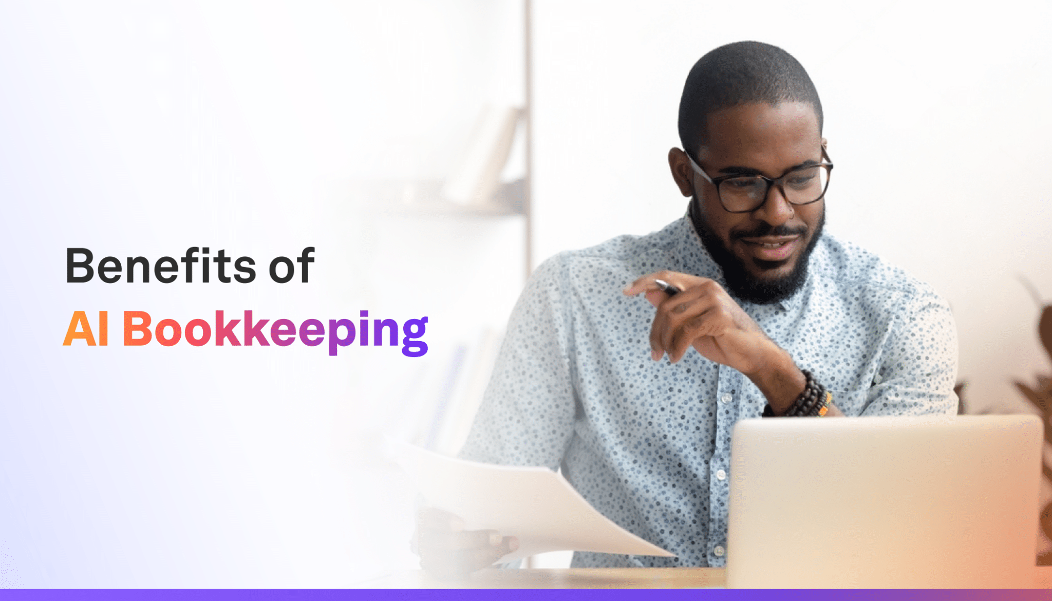 Benefits of AI-Based Bookkeeping